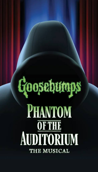 Goosebumps Phantom of the Auditorium: The Musical